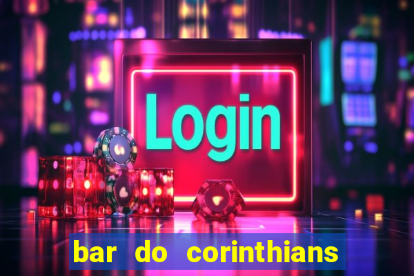 bar do corinthians em fortaleza